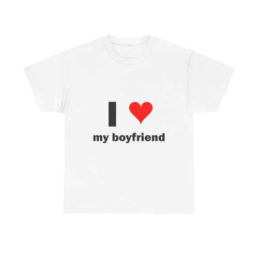 I Love My Boyfriend T-Shirt